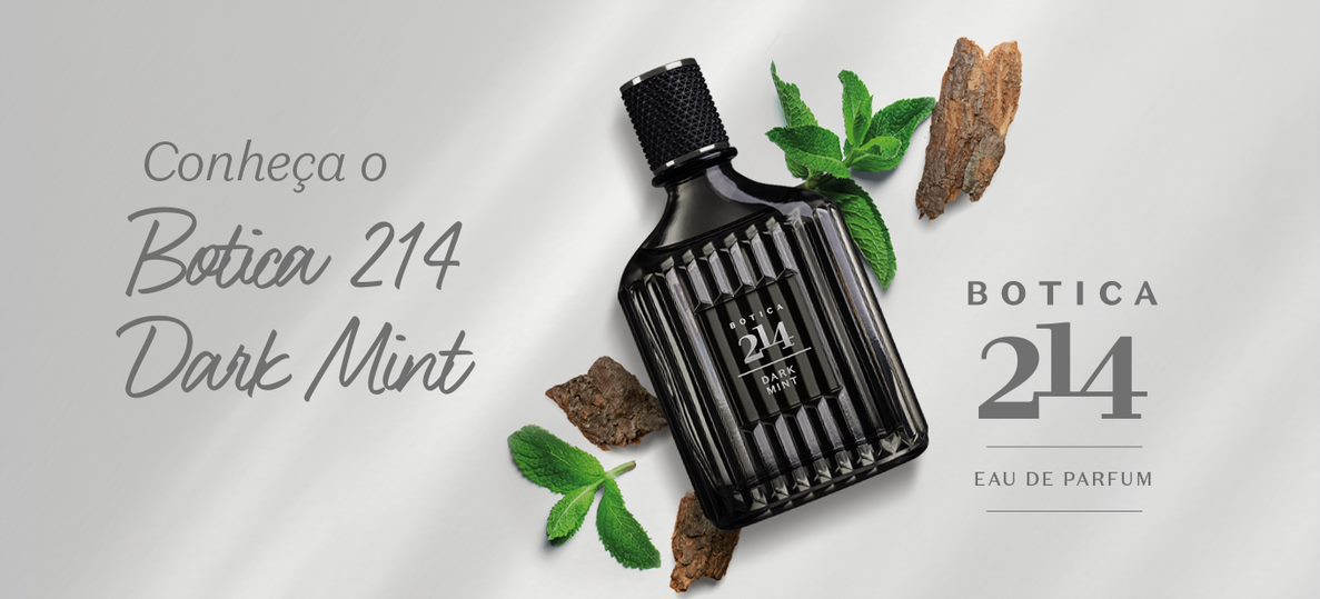 Conheça Dark Mint, fragrância masculina da Botica 214 - Boticario